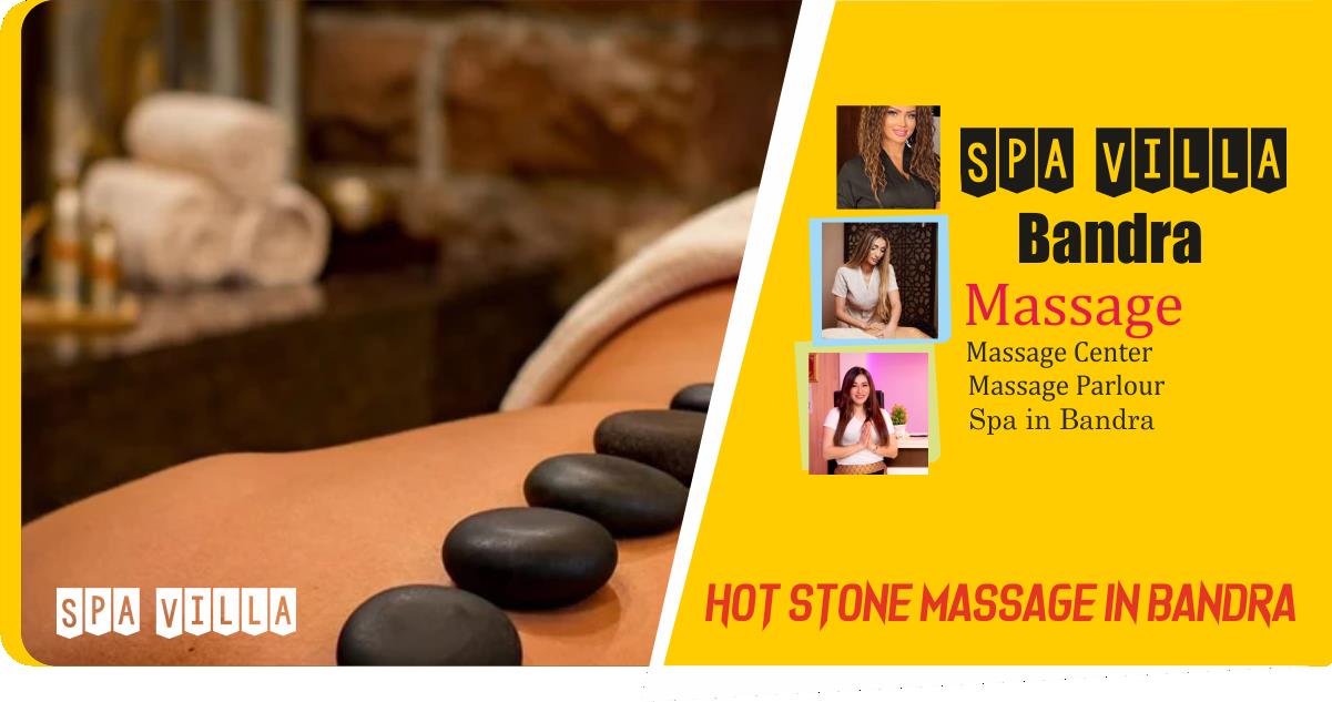 Hot Stone Massage in Bandra